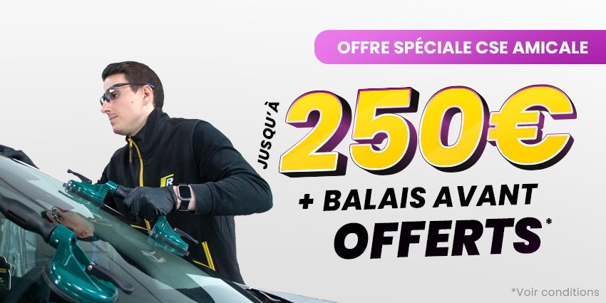 Offre remplacement pare-brise : 200€ + balais d'essuie glace offerts
